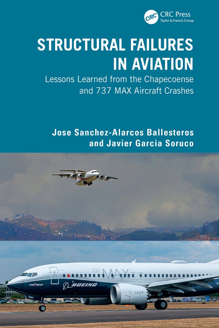 Cover of Structural Failures in Aviation; Lessons Learned from the Chapecoense and 737 MAX Aircraft Crashes - Jose Sanchez-Alarcos Balle