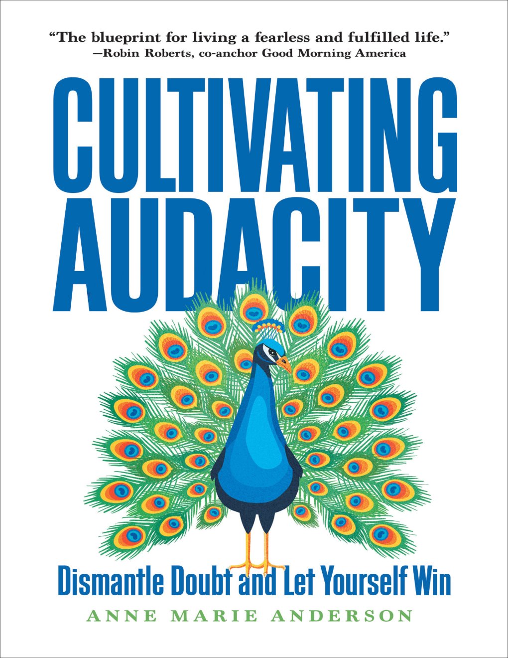 Cover of Cultivating Audacity: Dismantle Doubt and Let Yourself Win