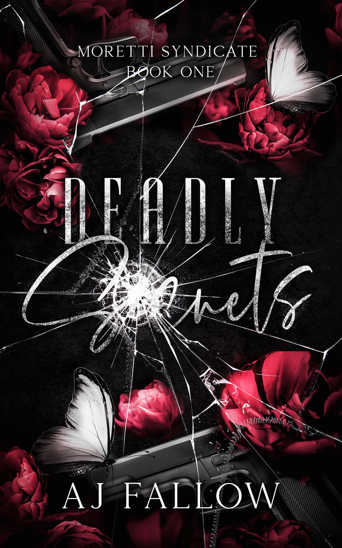 Cover of Deadly Secrets (The Moretti Syndicate Book 1)