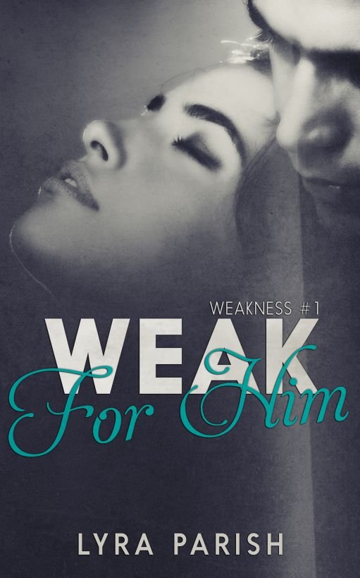 Cover of Weak for Him
