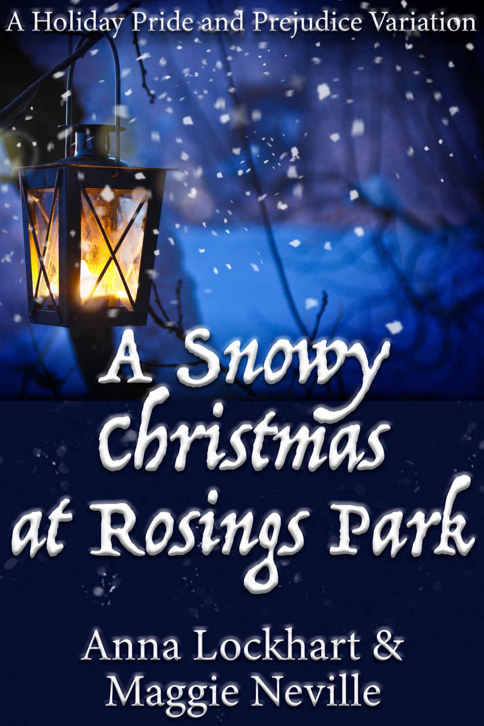 Cover of A Snowy Christmas at Rosings Park: A Pride and Prejudice Holiday Farce