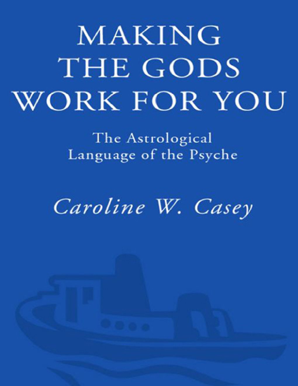 Cover of Making the Gods Work for You