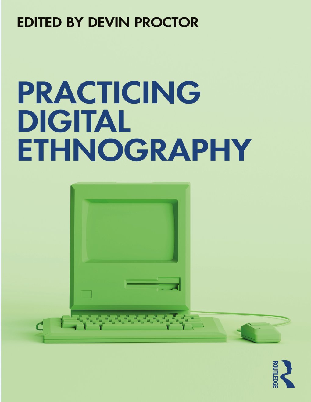 Cover of Practicing Digital Ethnography