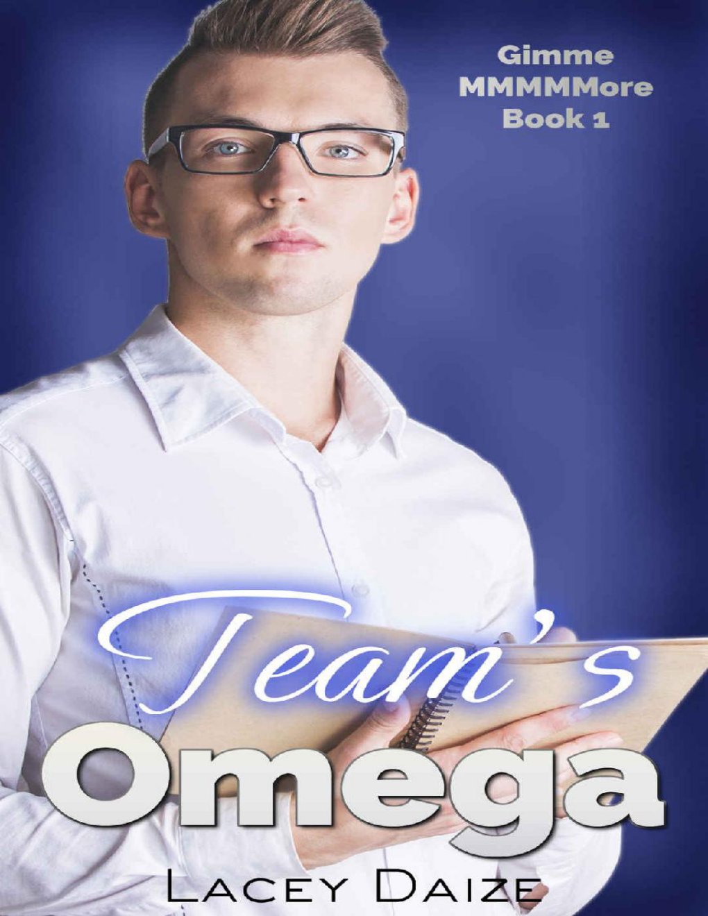 Cover of Team's Omega: Gimme MMMMMore Book 1
