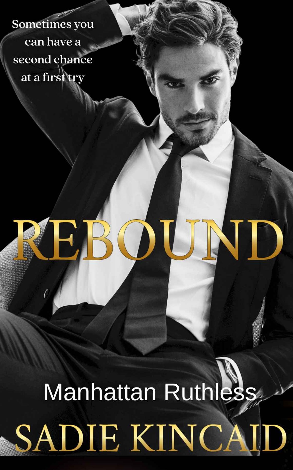 Cover of Rebound: A standalone, second chance romance (Manhattan Ruthless)