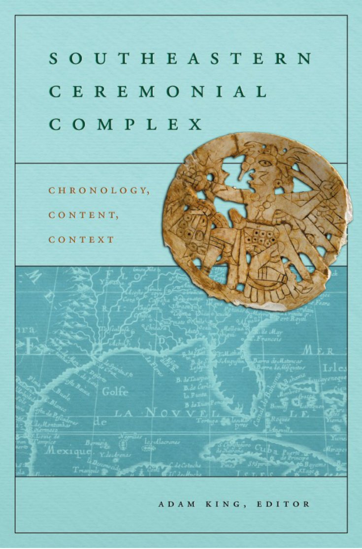 Cover of Southeastern Ceremonial Complex: Chronology, Content, Contest (Dan Josselyn Memorial Publication)