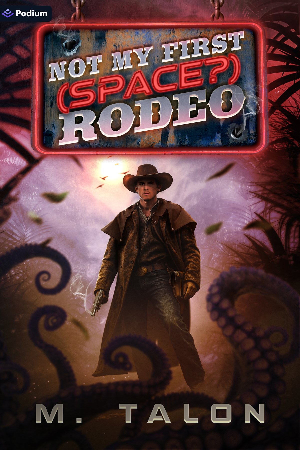 Cover of Not My First (Space?) Rodeo: A Sci-Fi LitRPG Adventure