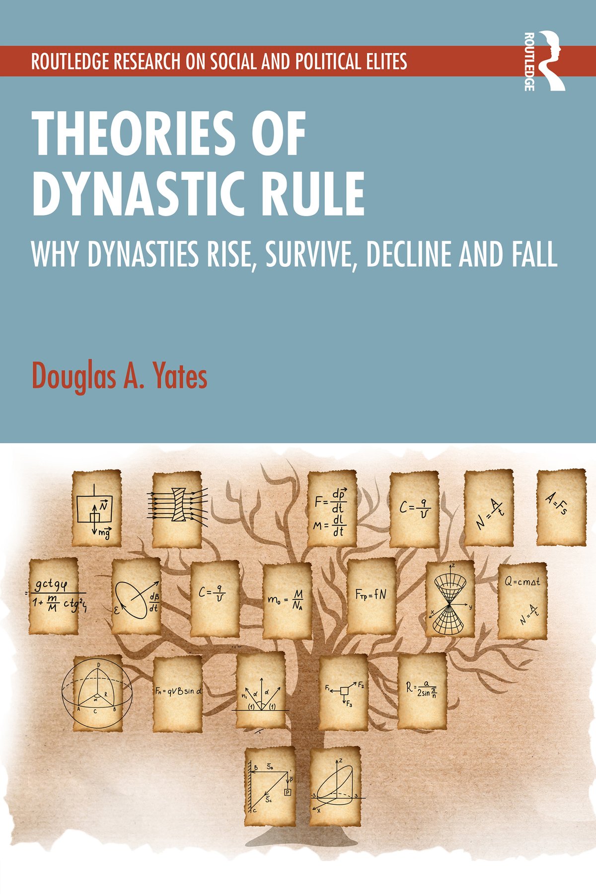 Cover of Theories of Dynastic Rule; Why Dynasties Rise, Survive, Decline and Fall; First Editio
