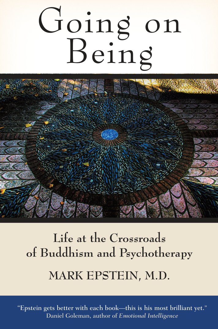 Cover of Going on Being : Life at the Crossroads of Buddhism and Psychotherapy
