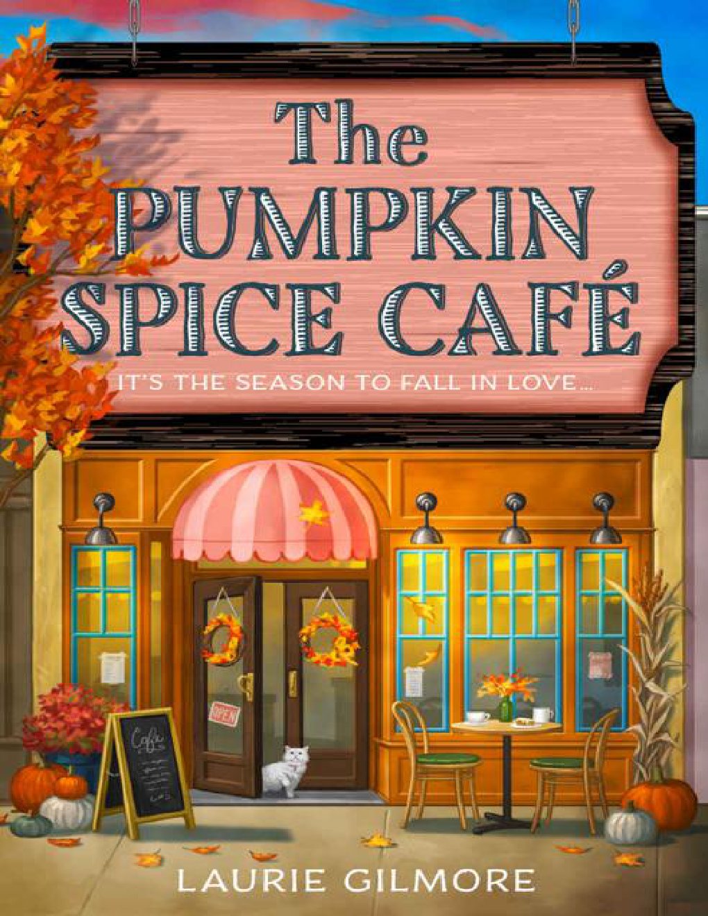 Cover of The Pumpkin Spice Café: A brand new grumpy/sunshine cozy romantic mystery to curl up with this Fall (Dream Harbor, Book 1)