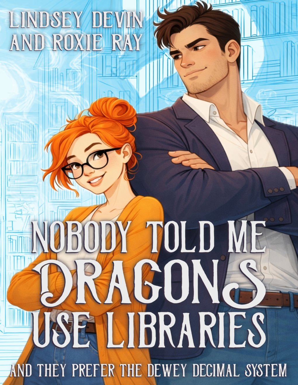 Cover of Nobody Told Me Dragons use Libraries (2026)