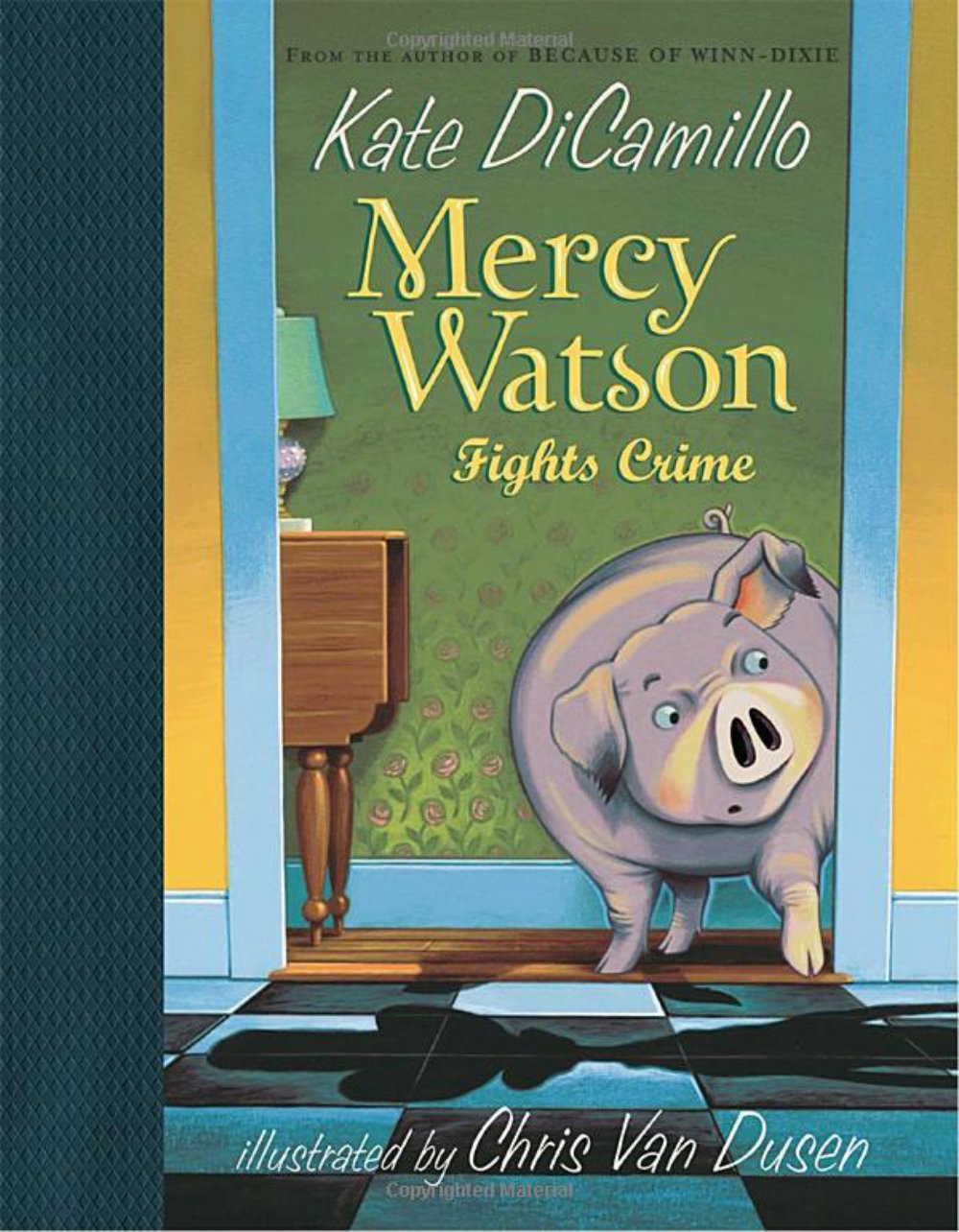 Cover of Mercy Watson Fights Crime
