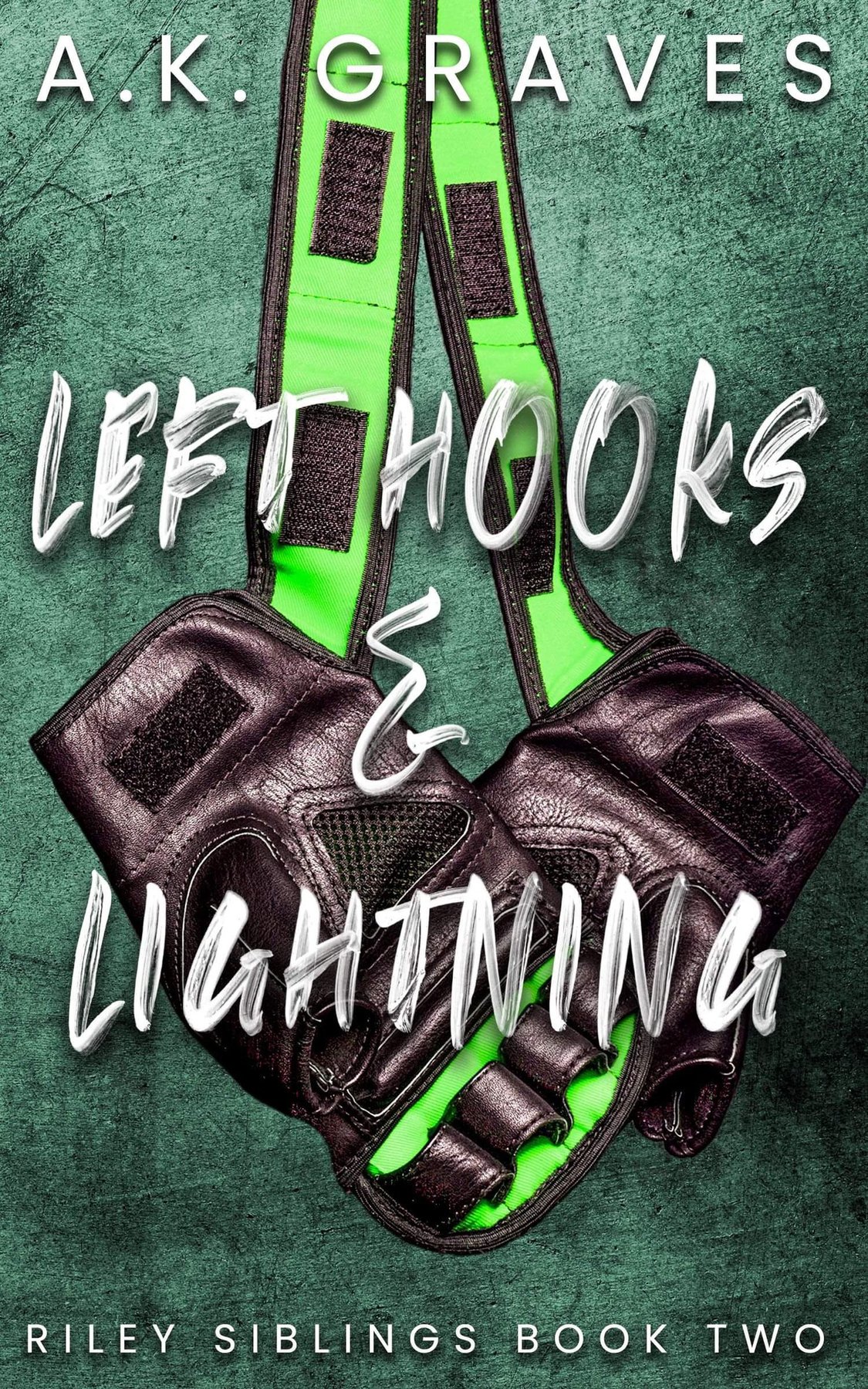 Cover of Left Hooks & Lightning: Riley Siblings Book Two