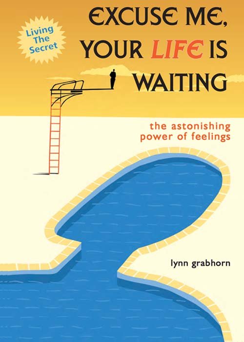Cover of Excuse Me, Your Life Is Waiting