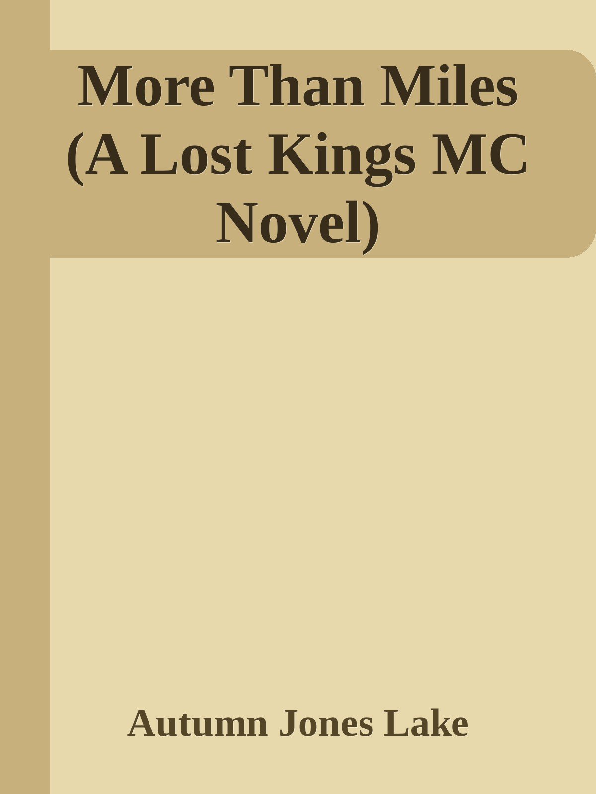 Cover of More Than Miles (A Lost Kings MC Novel)