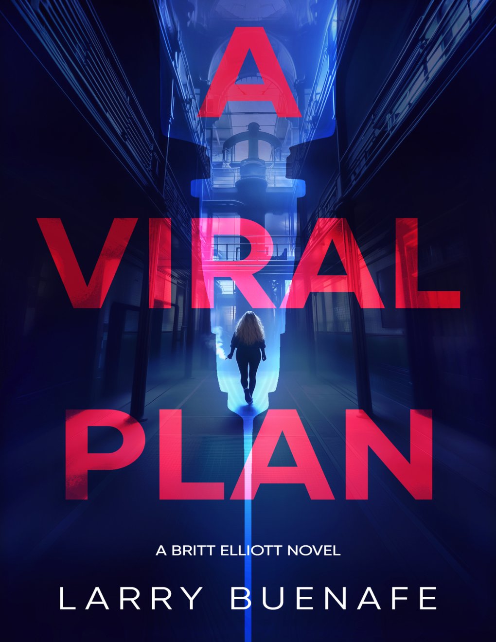 Cover of A Viral Plan: A Britt Elliott Novel