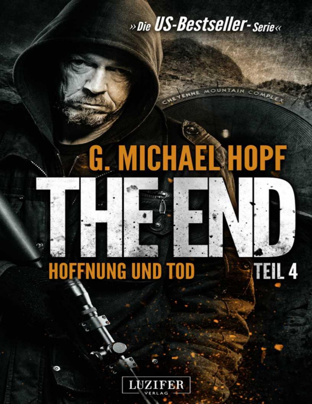 Cover of The End 4 - Hoffnung und Tod - Endzeit-Thriller: Apokalypse, Dystopie, Abenteuer, Spannung (German Edition)