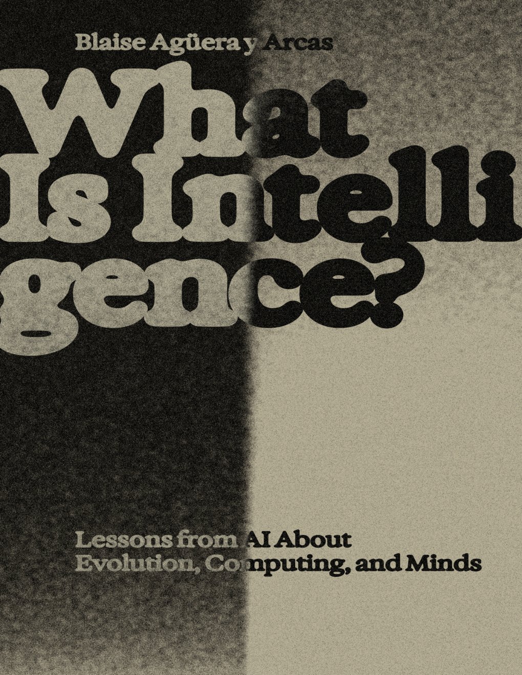 Cover of What Is Intelligence?: Lessons from AI About Evolution, Computing, and Minds (Antikythera)