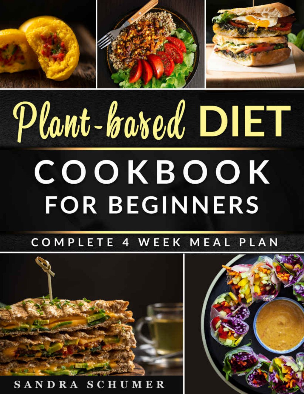 Cover of Plant-Based Diet Cookbook for Beginners: Quick & Easy Recipes for a Healthy, Plant-Based Lifestyle | With Recipe Pictures, Meal Plan & Shopping Lists