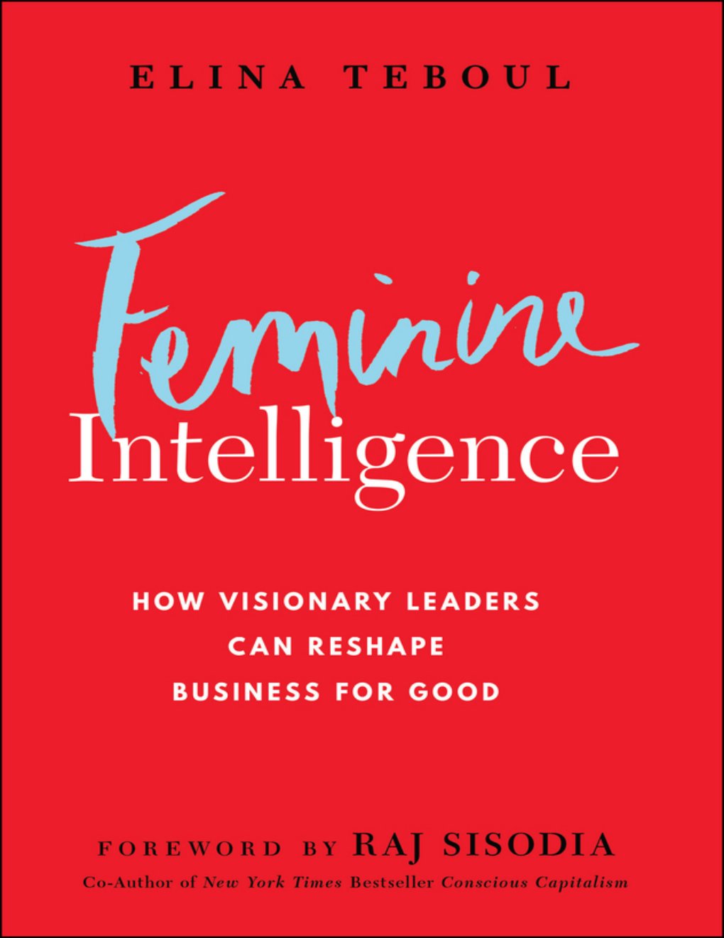 Cover of Feminine Intelligence- How Visionary Leaders can Reshape Business for Good (2006)