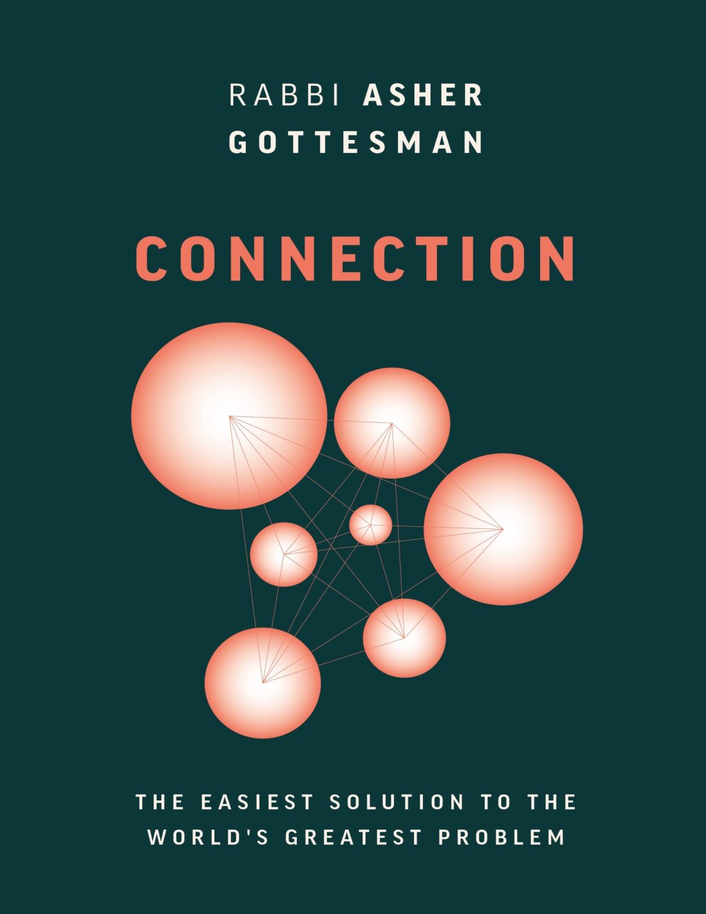 Cover of Connection: The Easiest Solution to the World's Greatest Problem