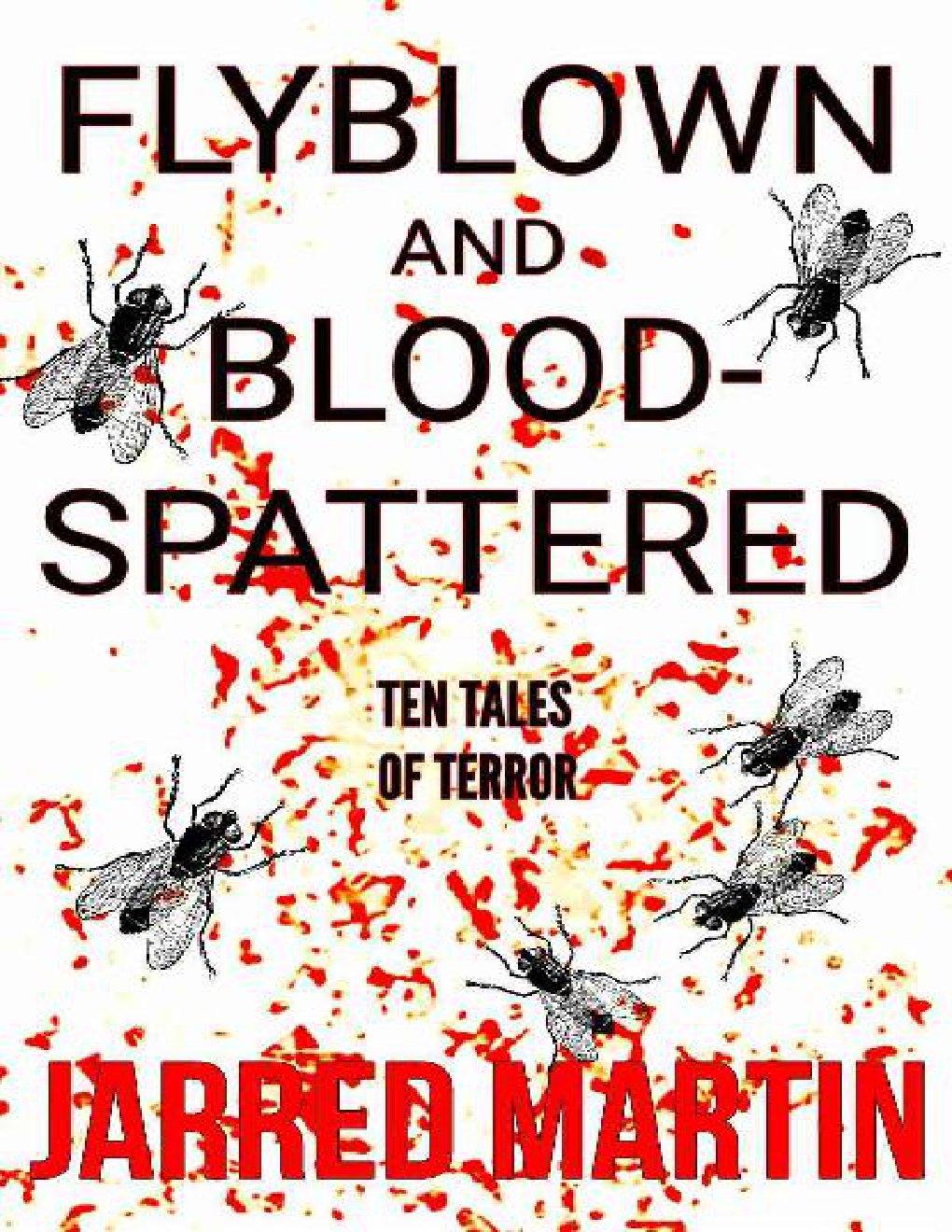 Cover of Flyblown and Blood-Spattered