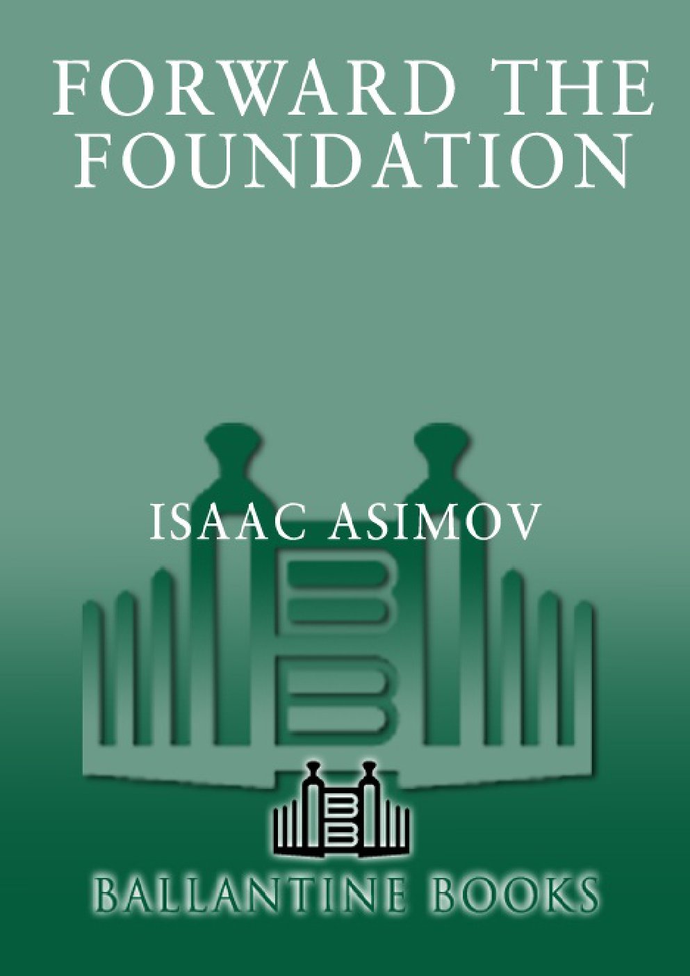 Cover of Forward the Foundation