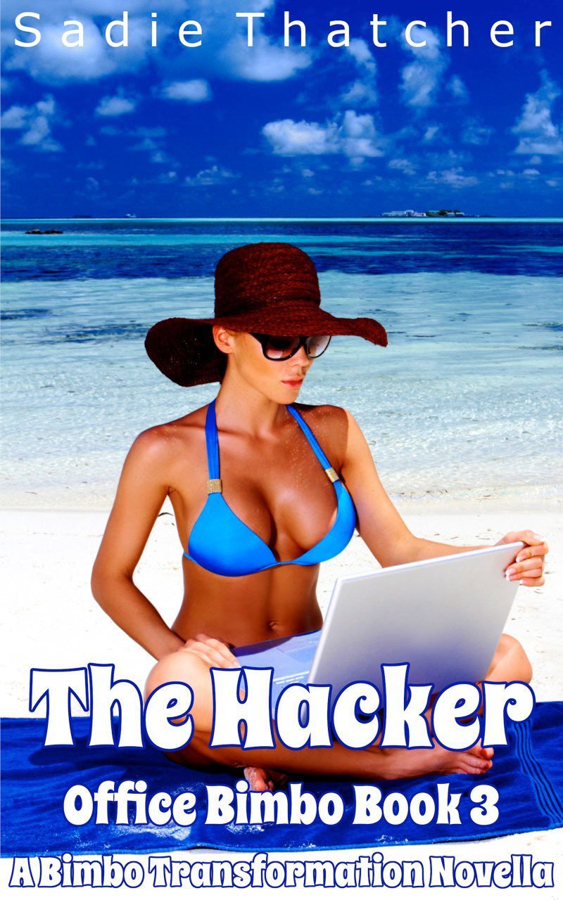 Cover of The Hacker: A Bimbo Transformation Novella