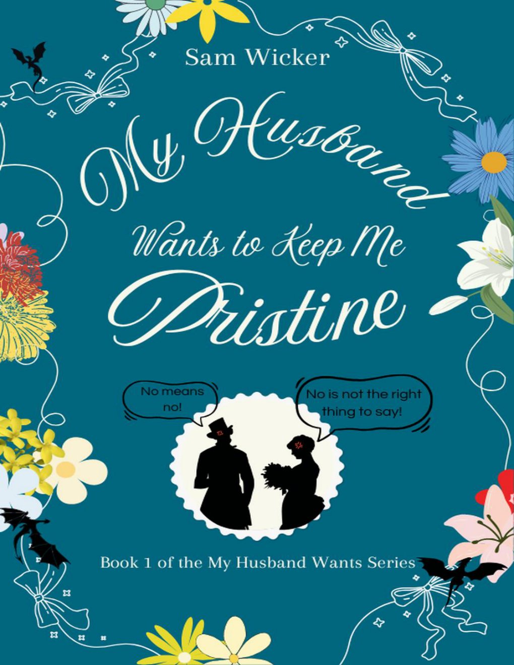Cover of My Husband Wants to Keep Me Pristine