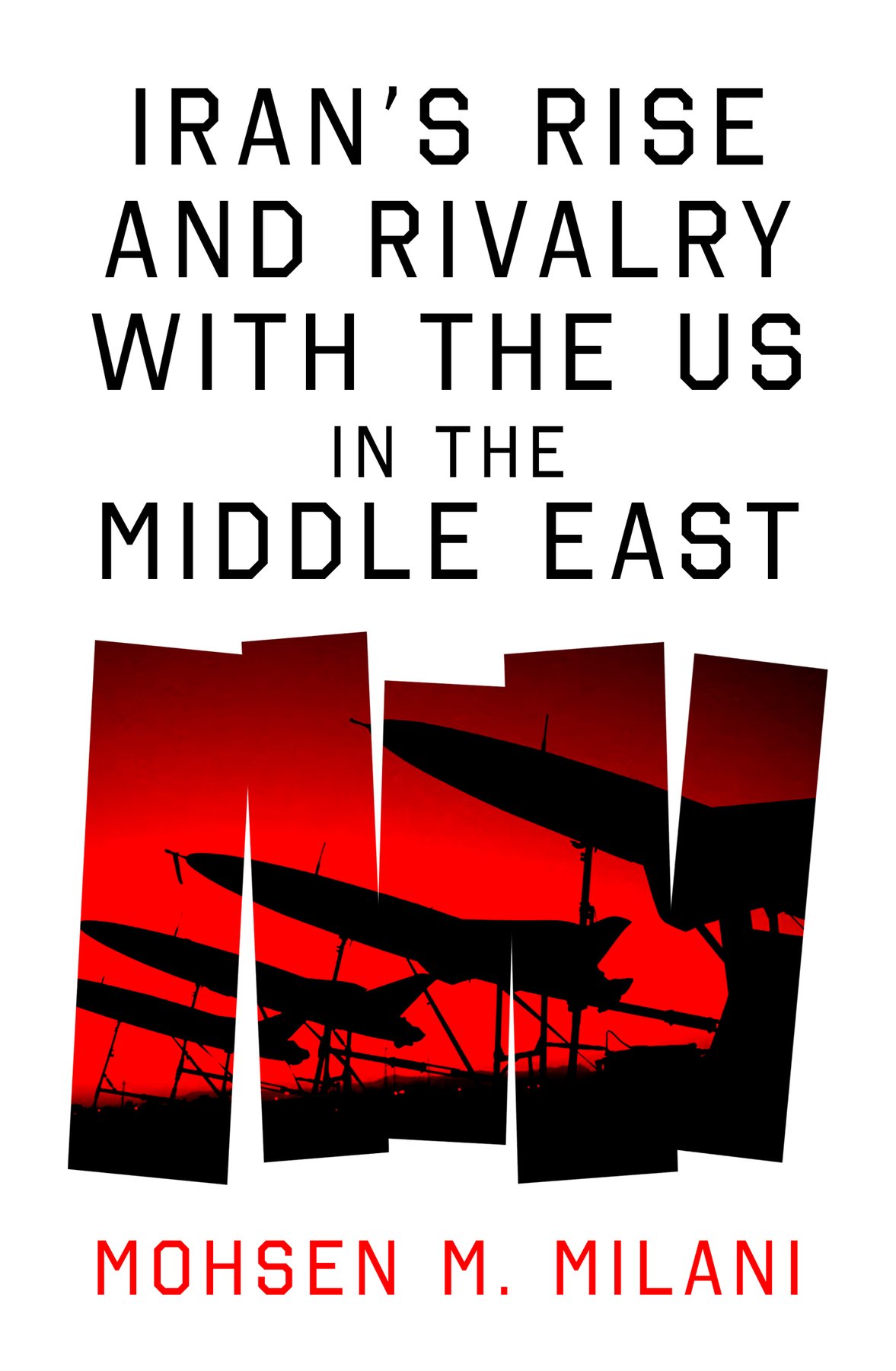 Cover of Iran’s Rise and Rivalry with the us in the Middle East