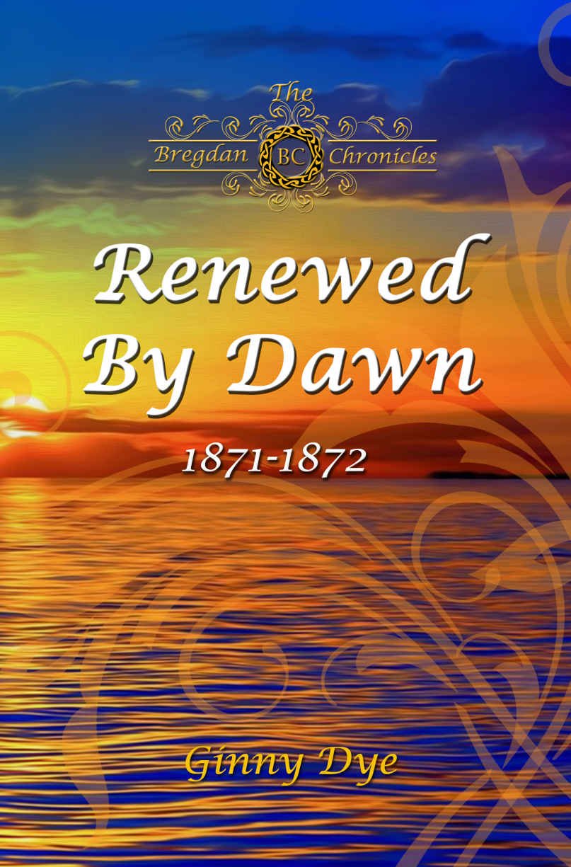 Cover of Renewed By Dawn: (# 17 in The Bregdan Chronicles Historical Fiction Romance Series)