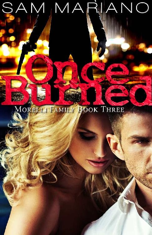Cover of Once Burned (Morelli Family, #3)