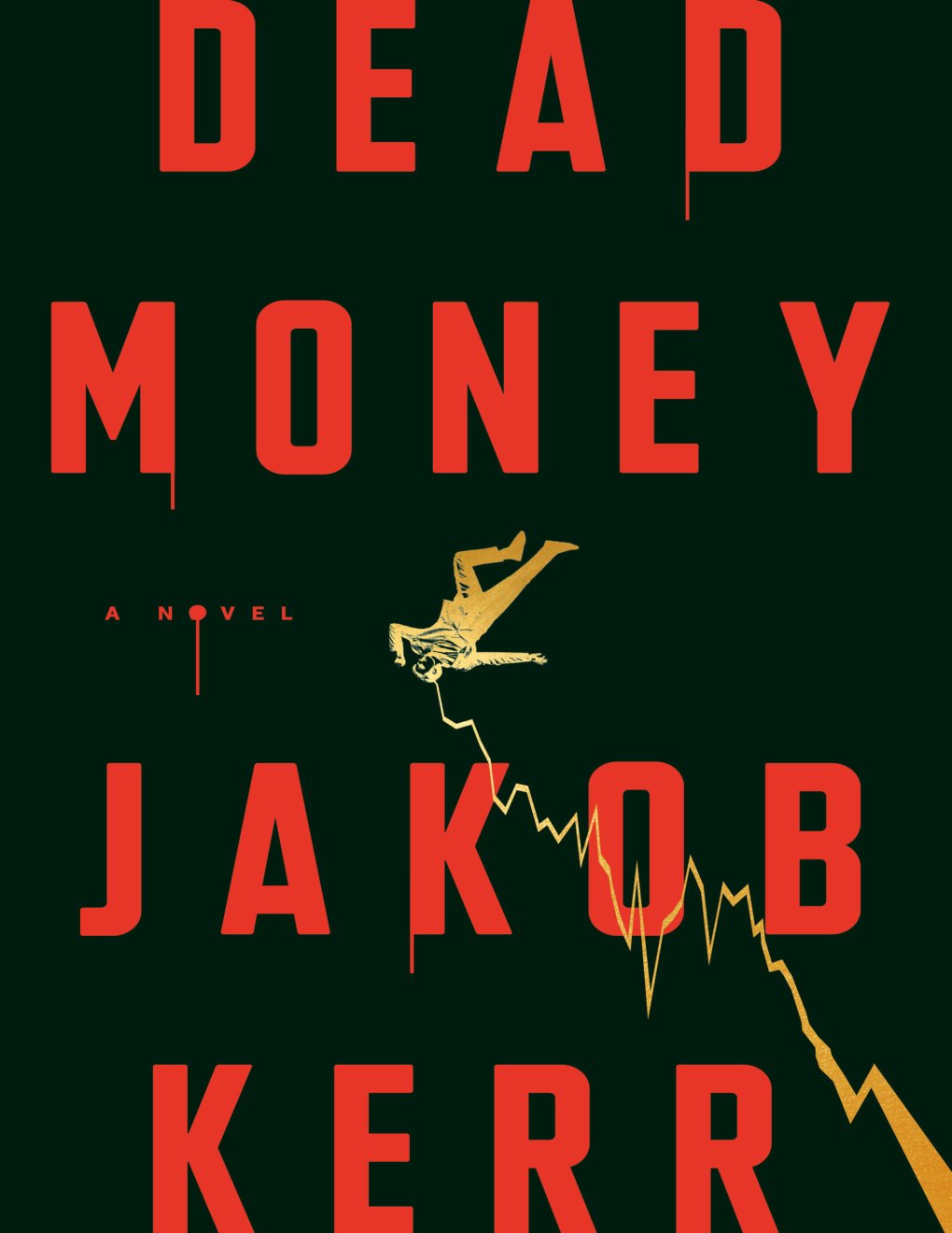 Cover of Dead Money: A Novel
