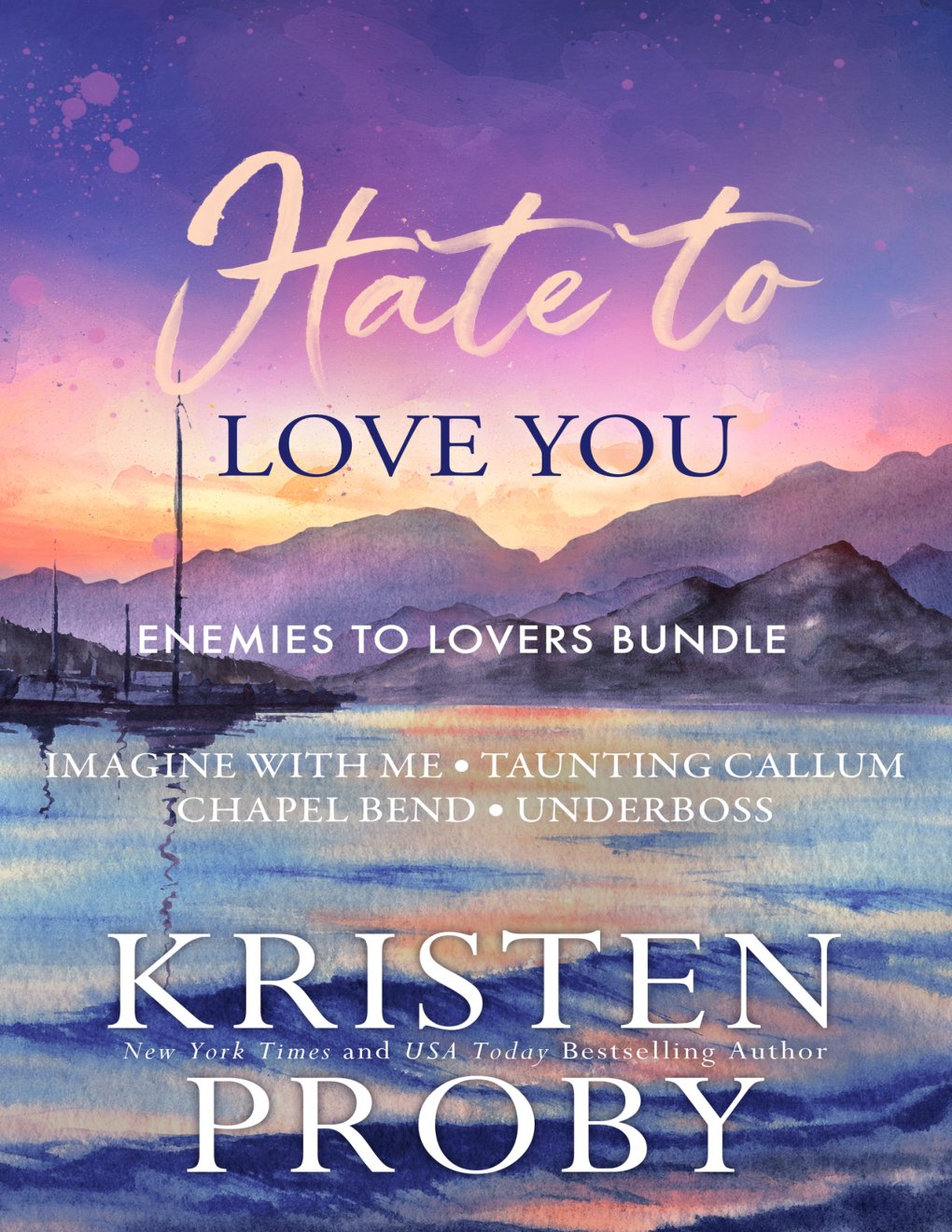 Cover of Hate to Love You: An Enemies to Lovers Bundle
