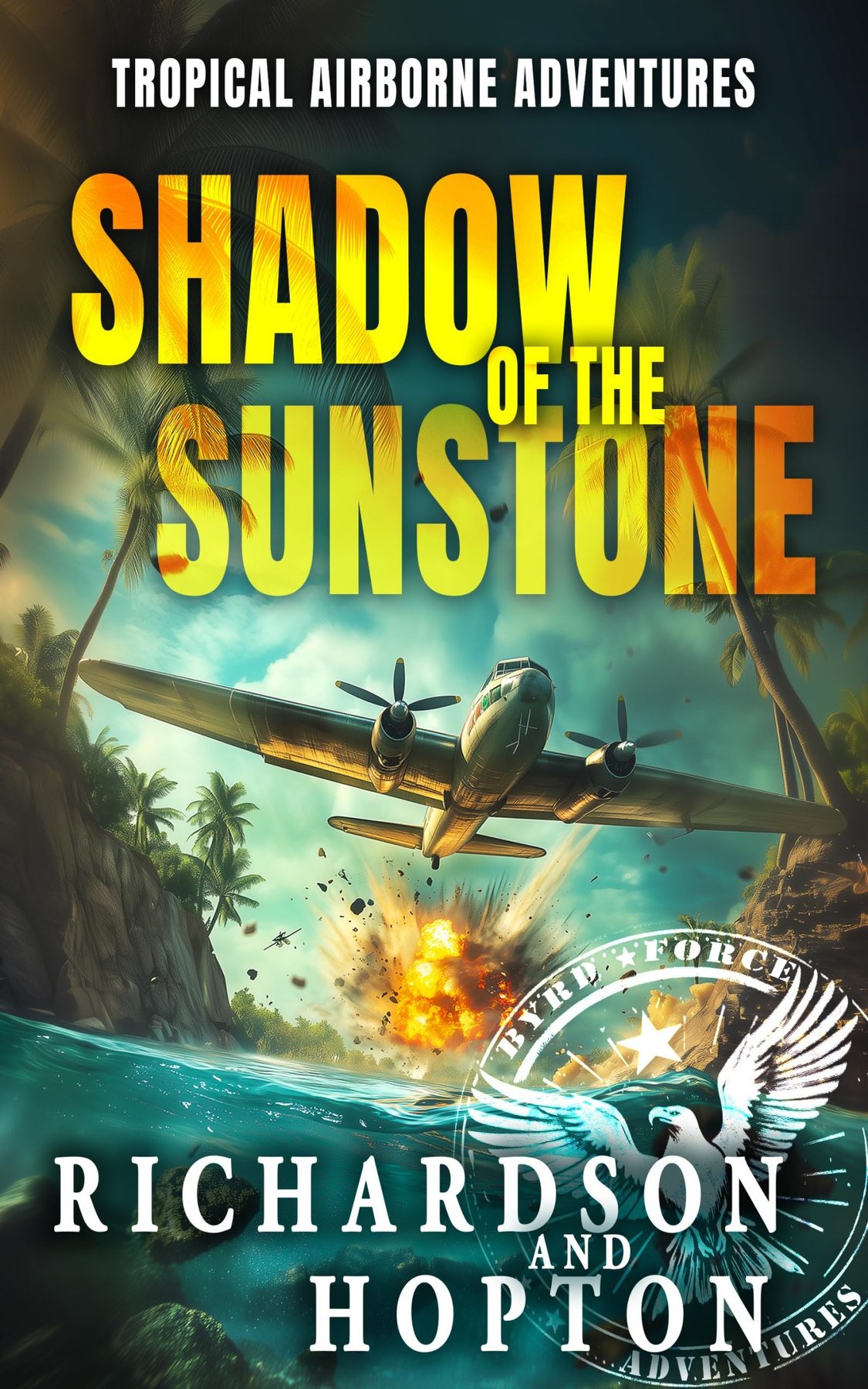 Cover of Shadow of the Sunstone- An Explosive Tropical Adventure (Sierra Byrd's Airborne