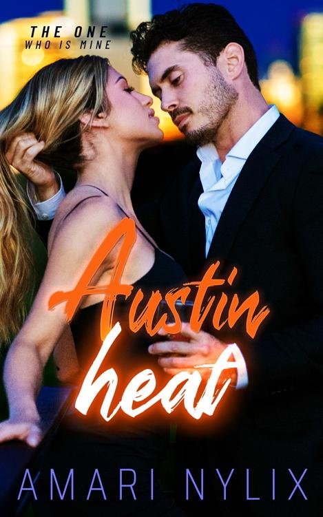 Cover of Austin Heat- The ONE.Who Is Mine (2024)