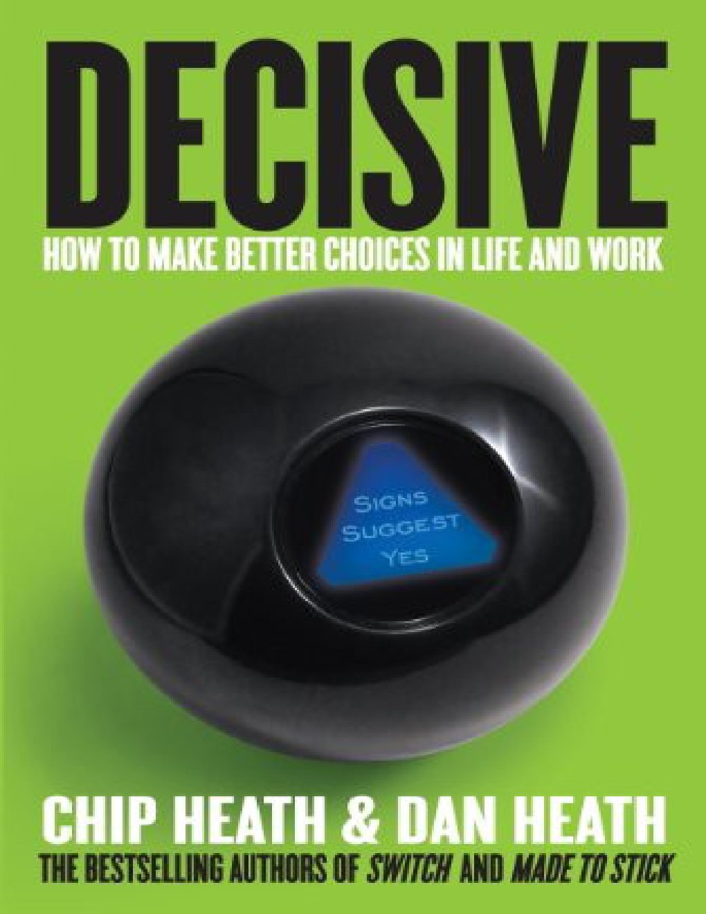 Cover of Decisive: How to Make Better Choices in Life and Work