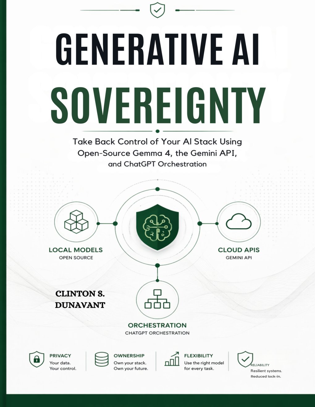 Cover of Generative AI Sovereignty: Take Back Control of Your AI Stack Using Open-Source Gemma 4, the Gemini API, and ChatGPT Orchestration