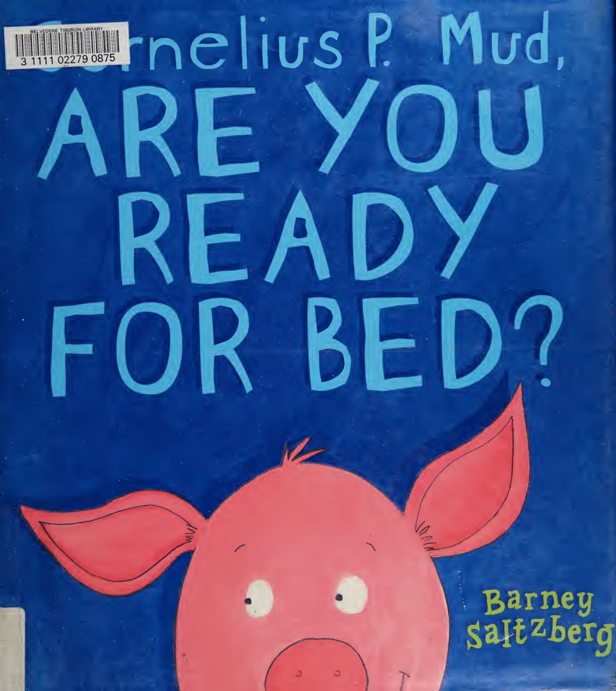 Cover of Cornelius P. Mud, are you ready for bed?