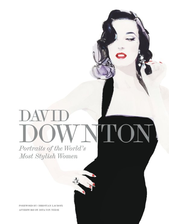 Cover of David Downton Portraits of the World's Most Stylish Women