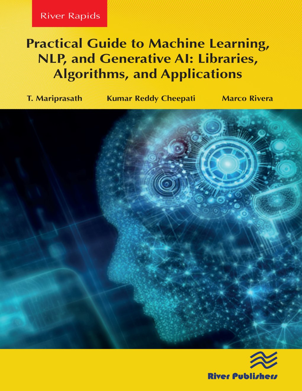 Cover of Practical Guide to Machine Learning, NLP, and Generative AI: Libraries, Algorithms, and Applications First Edition