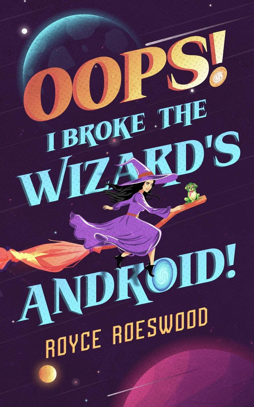 Cover of Oops! I Broke the Wizard's Android! (2023)