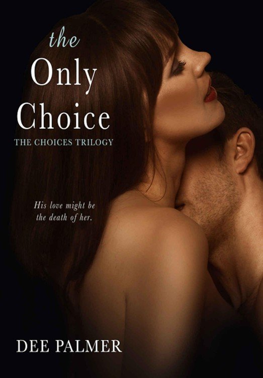 Cover of The Only Choice (The Choices Trilogy #3)