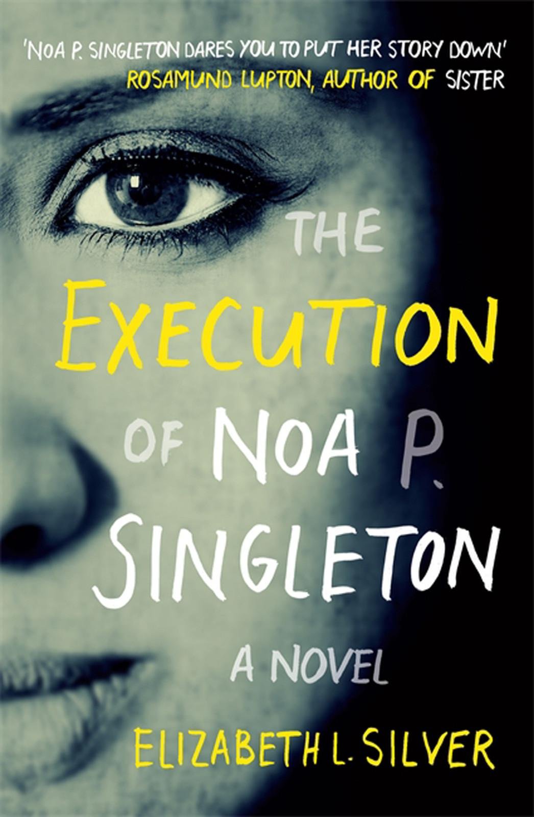 Cover of The Execution of Noa P. Singleton