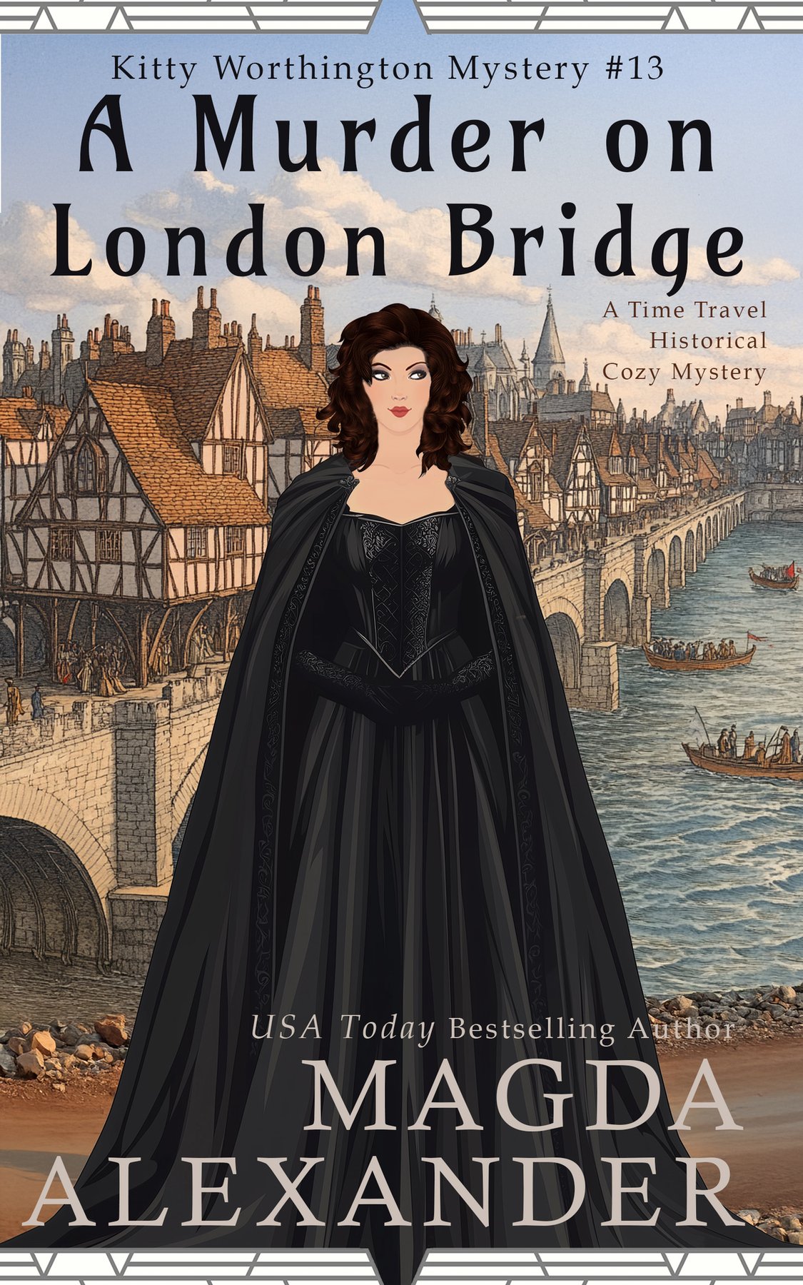 Cover of A Murder on London Bridge: A Time Travel Historical Cozy Mystery (The Kitty Worthington Mysteries Book 13)