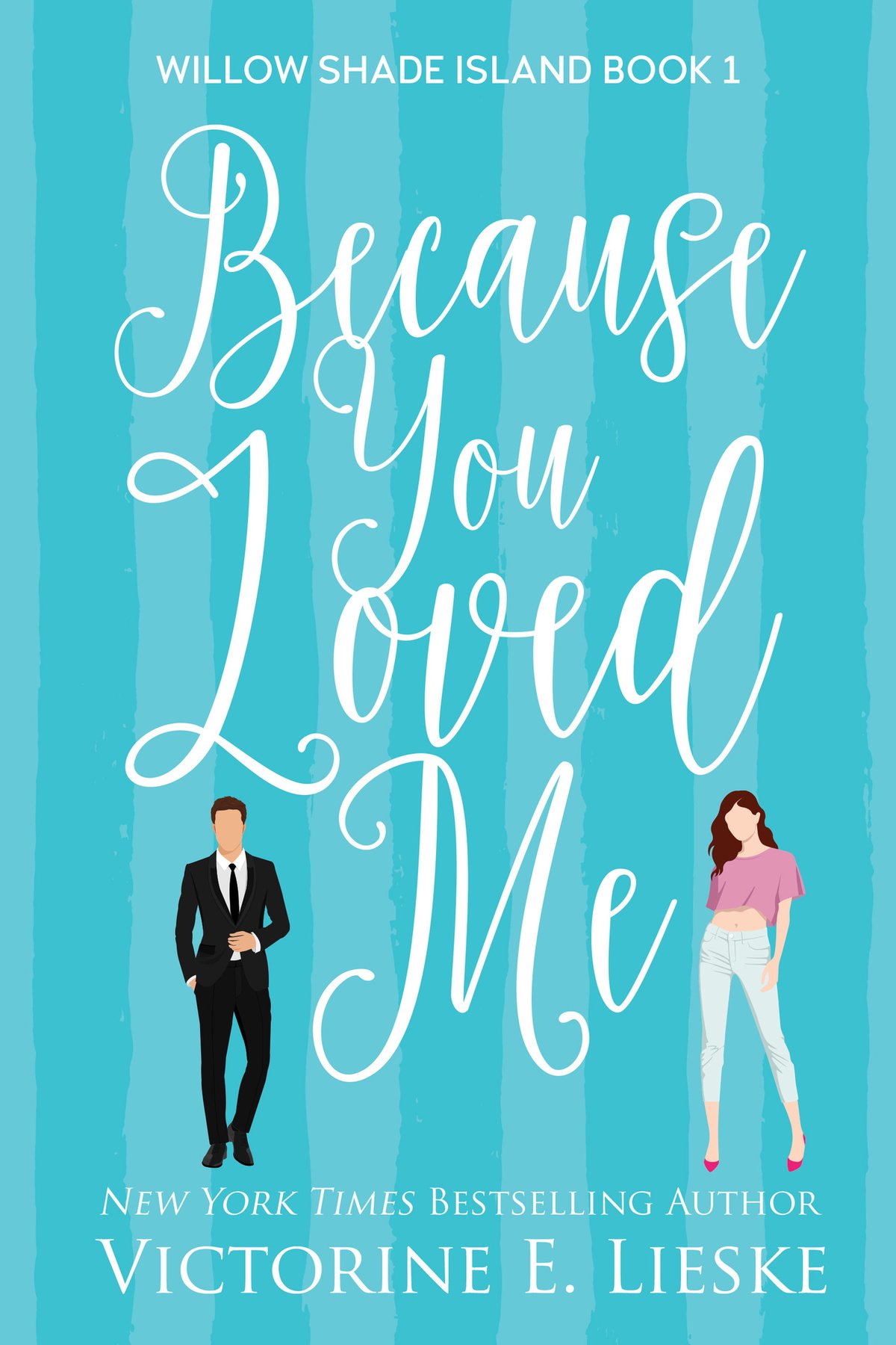 Cover of Because You Loved Me (Willow Shade Island Book 1)