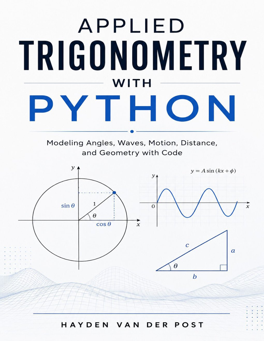 Cover of Applied Trigonometry with Python: Modeling Angles, Waves, Motion, Distance, and Geometry with Code