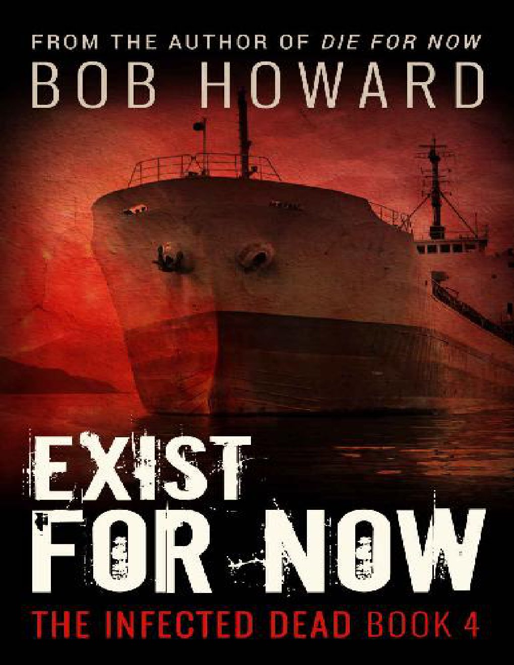 Cover of The Infected Dead (Book 4): Exist For Now