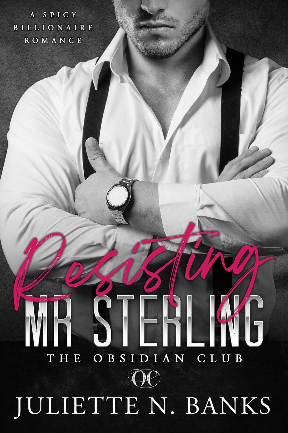 Cover of Resisting Mr Sterling (The Obsidian Club, #5)