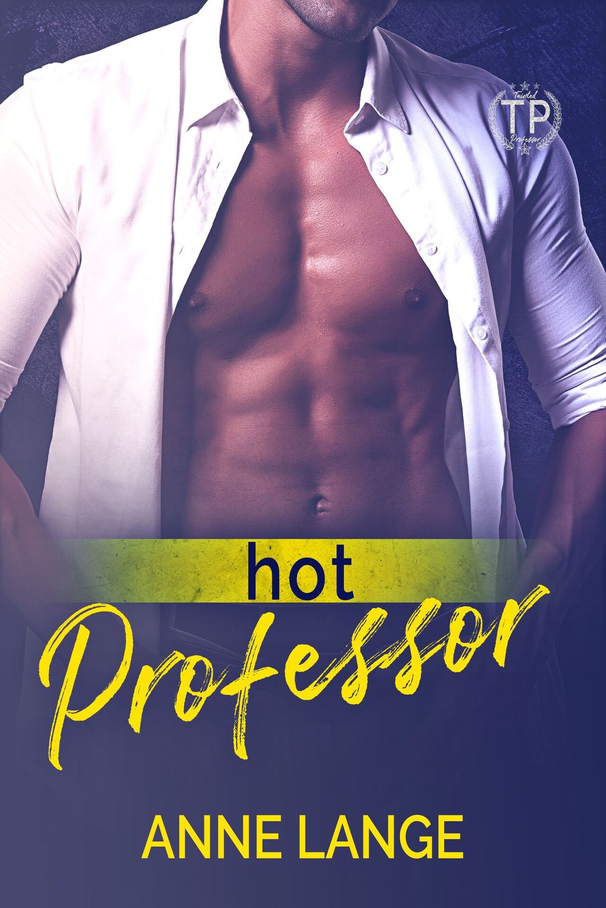 Cover of Hot Professor: Tainted Professors
